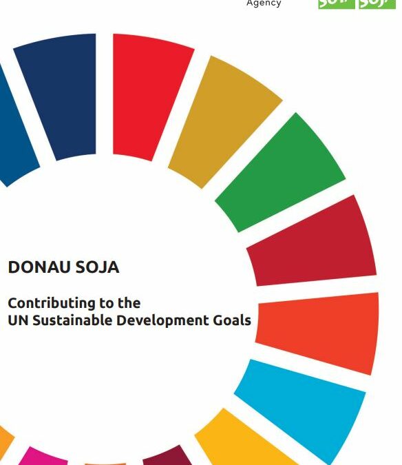 Regionales, nachhaltiges und gentechnikfreies Soja trägt zu allen UN-Entwicklungszielen und zur Agenda 2030 bei